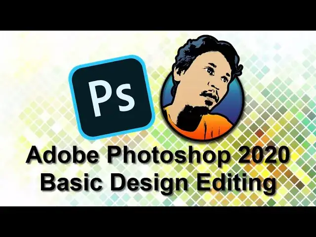 Adobe Photoshop 2020 Basic Design Editing