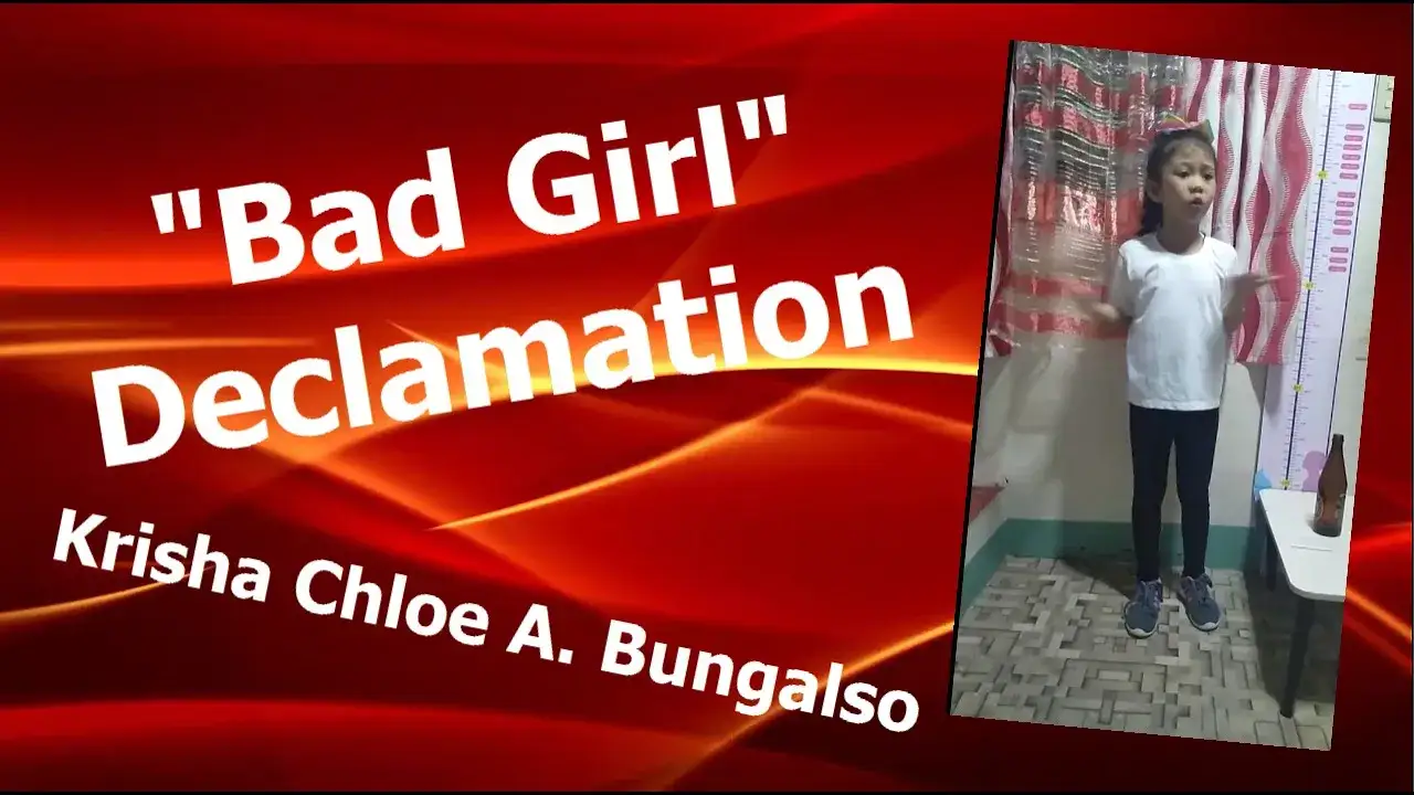 "BAD GIRL" (DECLAMATION) Krisha Chloe A. Bungalso