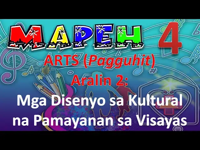 MAPEH 4 ARTS Pagguhit Aralin 2 Mga Disenyo sa Kultural na Pamayanan sa Visayas