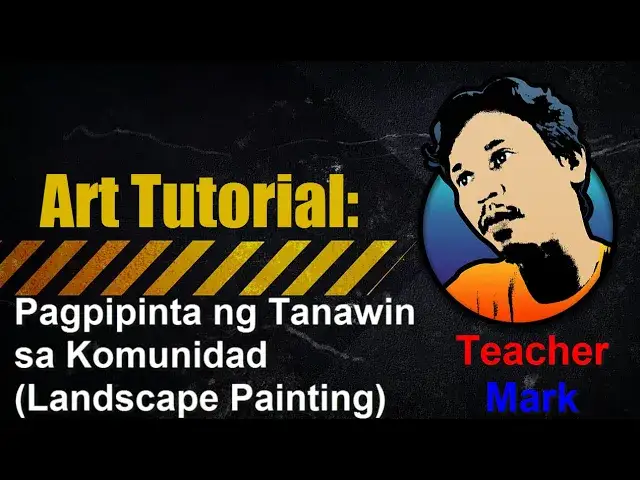 MAPEH 4 (ARTS) Yunit 2: / Pagpipinta / Aralin 1 - Landscape ng Pamayanang Kultural
