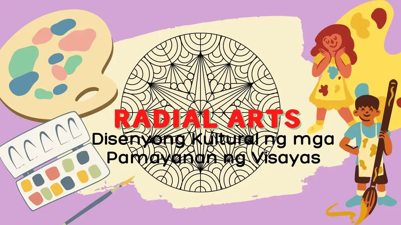 Radial Arts Mga Disenyo sa Kultural na Pamayanan sa Visayas